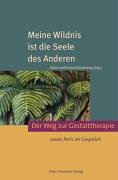 Cover: Meine Wildnis ist die Seele des Anderen