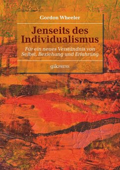 Gordon Wheeler: Jenseits des Individualismus