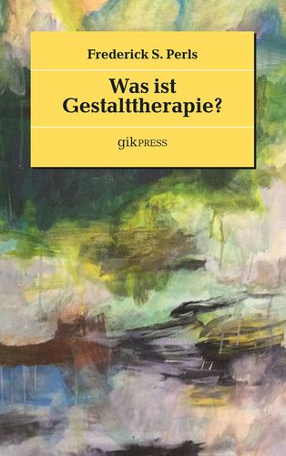 Cover: Was ist Gestalttherapie?