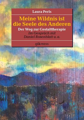 Cover: Laura Perls, Meine Wildnis ist die Seele des Anderen