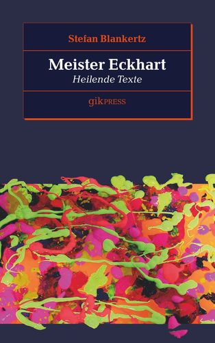 Cover: Meister Eckhart, Heilende Texte
